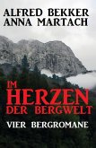 Im Herzen der Bergwelt (eBook, ePUB)