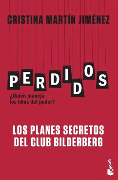 Perdidos : ¿quién maneja los hilos del poder? : los planes secretos del Club Bilderberg - Martín Jiménez, Cristina