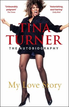 Tina Turner: My Love Story (Official Autobiography) (eBook, ePUB) - Turner, Tina