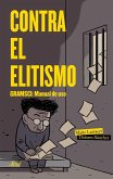 Contra el elitismo : Gramsci : manual de uso