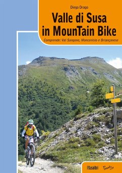 Cover Valle di Susa in mountain bike. Comprende: Val Sangone, Moncenisio e Brianconese