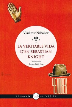 La veritable vida d'en Sebastian Knight - Nabokov, Vladimir La veritable vida d'en Sebastian Knight - Nabokov, Vladimir