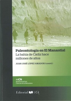 Paleontología en El Manantial : la bahía de Cádiz hace millones de años - López Amador, Juan José