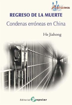 Regreso de la muerte : condenas erróneas en China - Jiahong, He