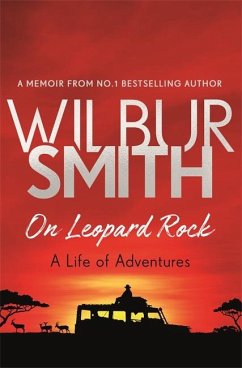 On Leopard Rock: A Life of Adventures - Smith, Wilbur
