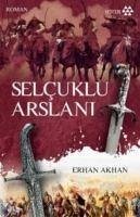 Selcuklu Arslani - Akhan, Erhan