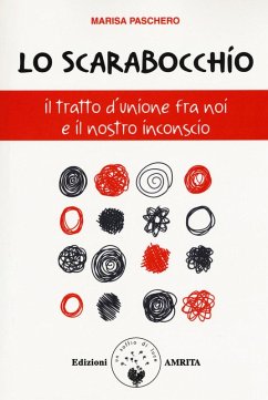 Lo scarabocchio. Il tratto d'unione fra noi e il nostro inconscio - Paschero, Marisa