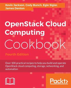 OpenStack Cloud Computing Cookbook - Fourth Edition - Jackson, Kevin; Bunch, Cody; Sigler, Egle