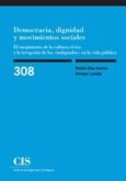 Democracia, dignidad y movimientos sociales : el surgimiento de la cultura cívica y la irrupción de los 