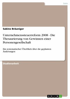 Unternehmenssteuerreform 2008 - Die Thesaurierung von Gewinnen einer Personengesellschaft (eBook, ePUB)