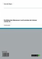 Die Bilateralen Abkommen I und II zwischen der Schweiz und der EU (eBook, ePUB) - Wijgers, Alexander