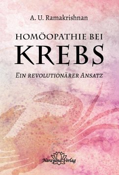 Homöopathie bei Krebs (eBook, ePUB) - Ramakrishnan, A. U.