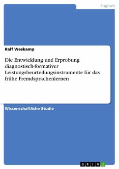 Die Entwicklung und Erprobung diagnostisch-formativer Leistungsbeurteilungsinstrumente für das frühe Fremdsprachenlernen (eBook, ePUB) - Weskamp, Ralf