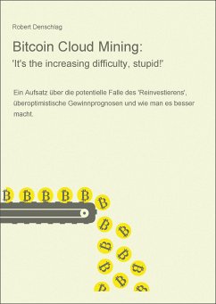 Bitcoin Cloud Mining: 'It's the increasing difficulty, stupid!' (eBook, ePUB)