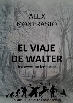 El Viaje de Walter (eBook, ePUB) - Alex Montrasio