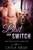 Bait and Switch (Bear Creek Grizzlies, #4) (eBook, ePUB)