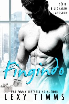 Cover Fingindo - Série Bilionário Impostor (eBook, ePUB)