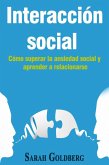 Interacción social - Cómo superar la ansiedad social y aprender a relacionarse (eBook, ePUB)