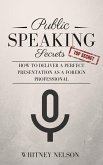 Public Speaking Secrets: How To Deliver A Perfect Presentation as a Foreign Professional (eBook, ePUB)