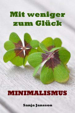 Mit weniger zum Glück (eBook, ePUB) - Jansson, Sanja