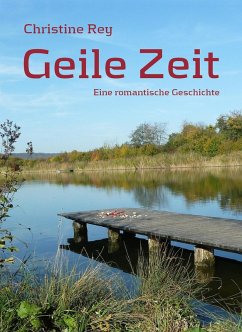 Geile Zeit (eBook, ePUB) - Rey, Christine