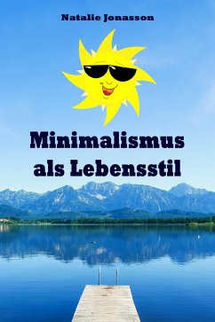 Minimalismus als Lebensstil (eBook, ePUB) - Jonasson, Natalie