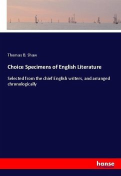 Choice Specimens of English Literature - Shaw, Thomas B.