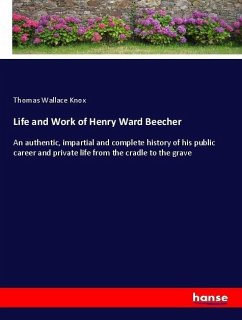 Life and Work of Henry Ward Beecher - Knox, Thomas Wallace