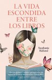 La Vida Escondida Entre Los Libros