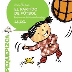 El partido de fútbol - Conejo Alonso, Ana Isabel; Santolaya Ruiz-Clavijo, Antonia; Alonso, Ana