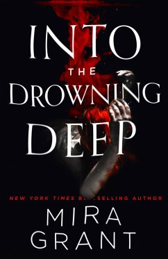 Into the Drowning Deep - Grant, Mira