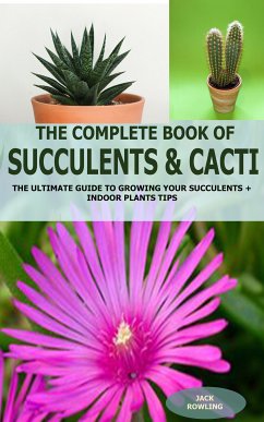 The Complete Book of Succulent & Cacti: (eBook, ePUB) - Rowling, Jack