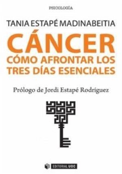 Cáncer : cómo afrontar los tres días esenciales - Estapé Madinabeitia, Tania