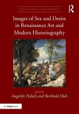 Images of Sex and Desire in Renaissance Art and Modern Historiography (eBook, PDF)