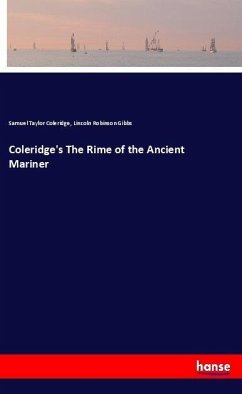 Coleridge's The Rime of the Ancient Mariner - Coleridge, Samuel Taylor; Gibbs, Lincoln Robinson