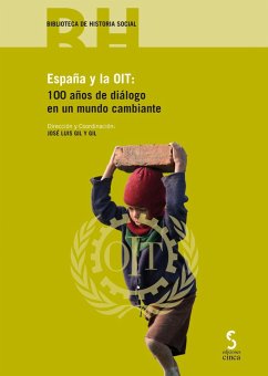 España y la OIT : 100 años de diálogo en un mundo cambiante - Gil Y Gil, José Luis; Ushakova, Tatsiana