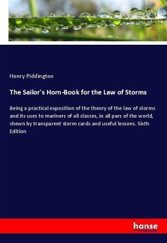 The Sailor's Horn-Book for the Law of Storms - Piddington, Henry