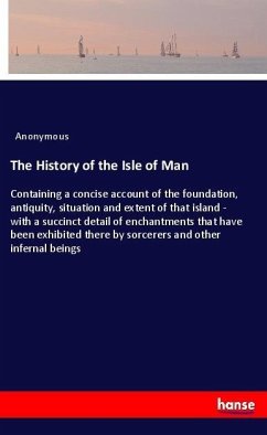 The History of the Isle of Man - Anonym