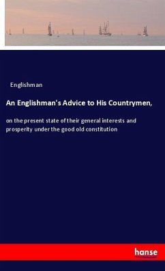 An Englishman's Advice to His Countrymen, - Englishman