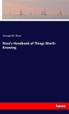 Rose's Handbook of Things Worth Knowing