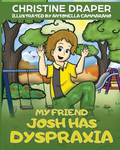 My Friend Josh has Dyspraxia - Draper, Christine R.