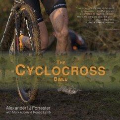 The Cyclocross Bible - Forrester, Alexander Ij; Adams, Mark; Lamb, Renée
