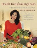 Health Transforming Foods, Their Stories and Recipes