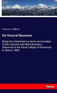 On Visceral Neuroses - Allbutt, Thomas C.