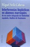 Interferencias lingüísticas en alumnos marroquíes de un centro integrado de titularidad española : análisis de fenómenos