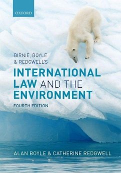 Birnie, Boyle, and Redgwell's International Law and the Environment - Boyle, Alan (Professor of Public International Law, University of Ed; Redgwell, Catherine (Chichele Professor of Public International Law,