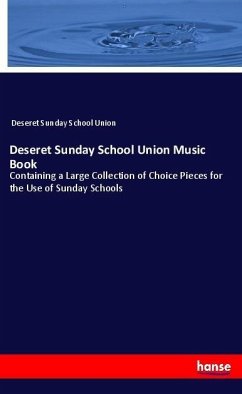 Deseret Sunday School Union Music Book - Deseret Sunday School Union