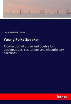 Young Folks Speaker - Cooke, Carrie Adelaide