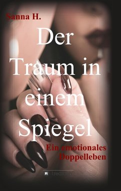 Der Traum in einem Spiegel - H., Sanna Der Traum in einem Spiegel - H., Sanna