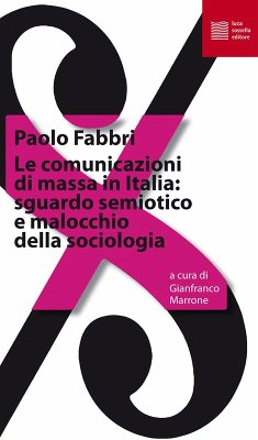 Cover Le comunicazioni di massa in Italia: sguardo semiotico e malocchio della sociologia